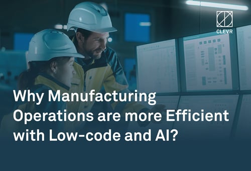 2024 Blog Post Key Visual Why Manufacturing Operations are more Efficient  with Low code and AI