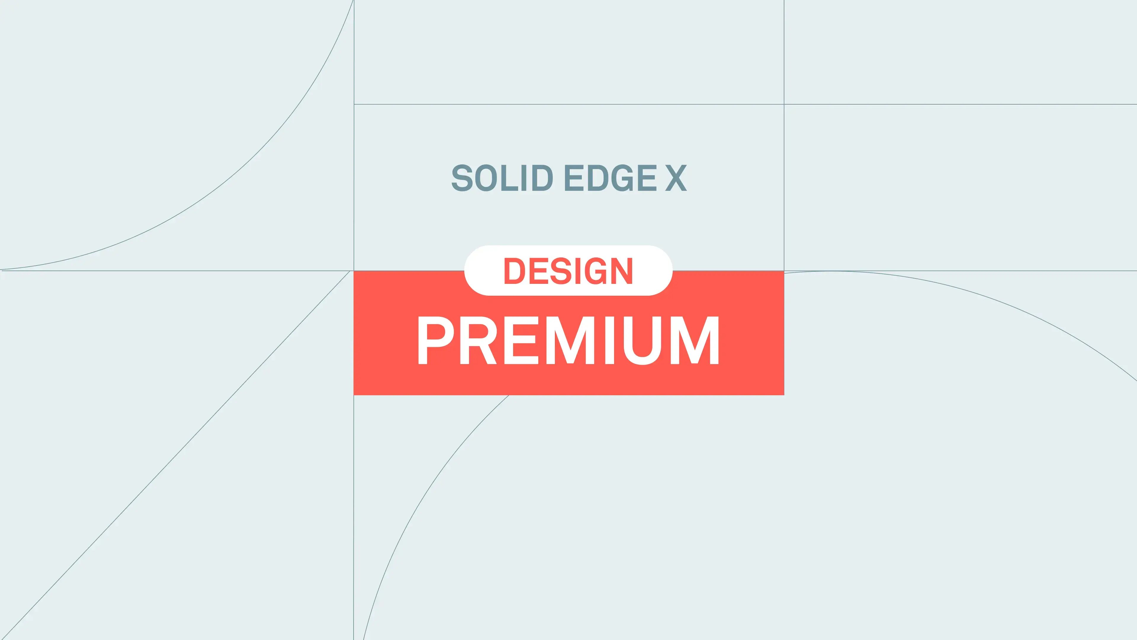 Solid Edge Premium Desktop